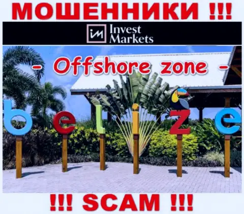 InvestMarkets Com имеют офшорную регистрацию: Belize - будьте бдительны, ворюги