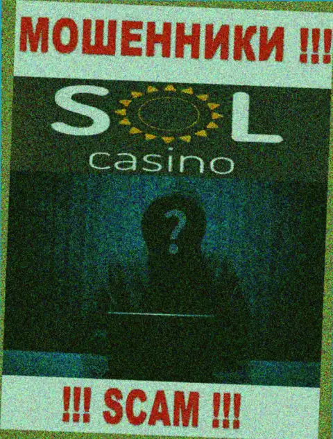 На сайте конторы Sol Casino нет ни единого слова о их руководстве - это МОШЕННИКИ !