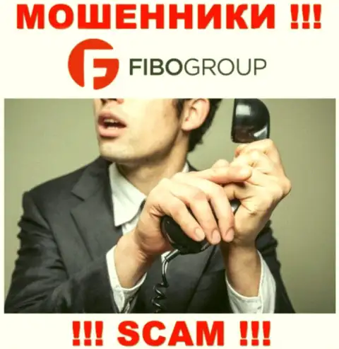Звонят из FIBOGroup - отнеситесь к их условиям с недоверием, потому что они МОШЕННИКИ