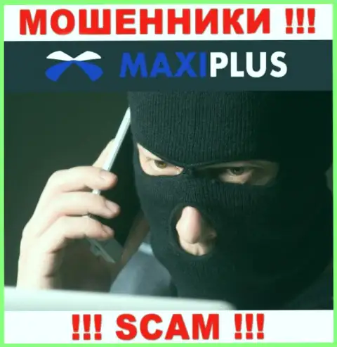Maxi Plus подыскивают жертв для раскручивания их на финансовые средства, вы также в их списке