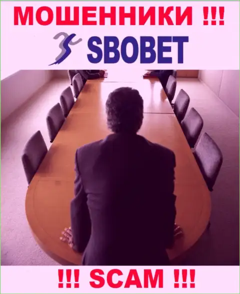 Жулики SboBet не сообщают инфы об их прямом руководстве, будьте очень бдительны !!!