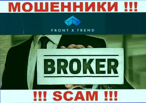 Сфера деятельности FrontXTrend: Брокер - отличный заработок для internet мошенников