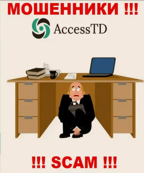 Не работайте с internet-мошенниками Access TD - нет инфы об их прямых руководителях
